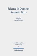 Science in Qumran Aramaic Texts | Ida Froehlich | 