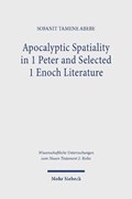 Apocalyptic Spatiality in 1 Peter and Selected 1 Enoch Literature: A Comparative Analysis | Sofanit Tamene Abebe | 
