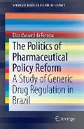 The Politics of Pharmaceutical Policy Reform | Elize Massard Da Fonseca | 