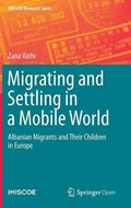 Migrating and Settling in a Mobile World | Zana Vathi | 