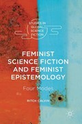 Feminist Science Fiction and Feminist Epistemology | Ritch Calvin | 