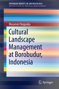 Cultural Landscape Management at Borobudur, Indonesia | Masanori Nagaoka | 