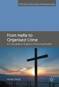 From Mafia to Organised Crime | Anna Sergi | 