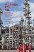 Working for Oil | Atabaki, Touraj ; Bini, Elisabetta ; Ehsani, Kaveh | 