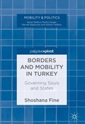 Borders and Mobility in Turkey | Shoshana Fine | 