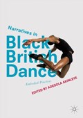 Narratives in Black British Dance | Adesola Akinleye | 