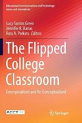 The Flipped College Classroom | Santos Green, Lucy ; Banas, Jennifer R. ; Perkins, Ross A. | 