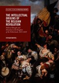 The Intellectual Origins of the Belgian Revolution | Stefaan Marteel | 