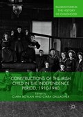 Constructions of the Irish Child in the Independence Period, 1910-1940 | Boylan, Ciara ; Gallagher, Ciara | 