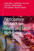 Participatory Research for Health and Social Well-Being | Abma, Tineke ; Banks, Sarah ; Cook, Tina ; Dias, Sonia | 