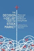 The Decision to Delist from the Stock Market | Barbara Fidanza ; Ottorino Morresi ; Alberto Pezzi | 