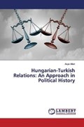 Hungarian-Turkish Relations | Asya Altan | 