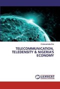 Telecommunication, Teledensity & Nigeria's Economy | Chukwuemeka Eke | 
