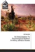 An Interpretation To Psychological Realism In Henry James's Novels | Ali Hamada | 