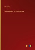 Fisher's Digest of Criminal Law | R. A. Fisher | 