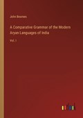 A Comparative Grammar of the Modern Aryan Languages of India | John Beames | 