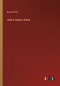 John's Indian Affairs | Robert Elliot | 