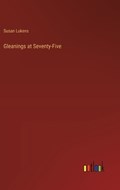 Gleanings at Seventy-Five | Susan Lukens | 