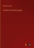 The Best of all Good Company | Blanchard Jerrold | 