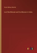 Lord Northbrook and his Mission in India | Gosto Behary Mullick | 