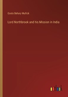 Lord Northbrook and his Mission in India