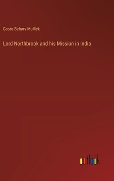 Lord Northbrook and his Mission in India
