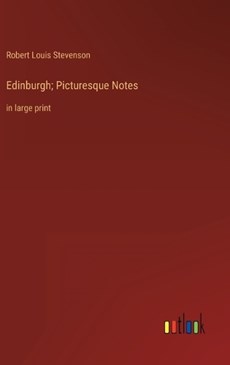 Edinburgh; Picturesque Notes