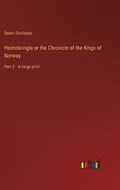Heimskringla or the Chronicle of the Kings of Norway | Snorri Sturlason | 