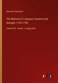 The Memoirs of Jacques Casanova de Seingalt, 1725-1798 | Giacomo Casanova | 