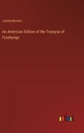 An American Edition of the Treatyse of Fysshynge | Juliana Berners | 