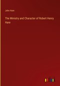 The Ministry and Character of Robert Henry Hare | John Hare | 