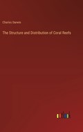 The Structure and Distribution of Coral Reefs | Charles Darwin | 