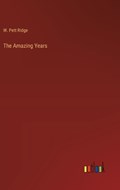 The Amazing Years | W Pett Ridge | 