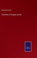 The Works of Douglas Jerrold | Blanchard Jerrold | 