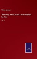The History of the Life and Times of Edward the Third | William Longman | 