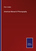 American Manual of Phonography | Elias Longley | 
