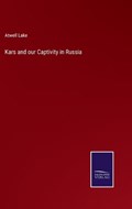 Kars and our Captivity in Russia | Atwell Lake | 