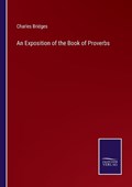 An Exposition of the Book of Proverbs | Charles Bridges | 