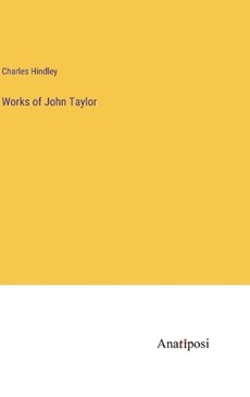 Works of John Taylor