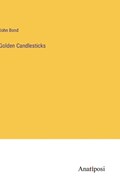 Golden Candlesticks | John Bond | 
