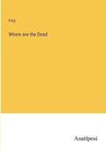 Where are the Dead | Fritz | 