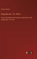 Biographie de L.-Ch. Thiers | Octave Teissier | 