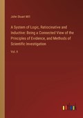 A System of Logic, Ratiocinative and Inductive | John Stuart Mill | 