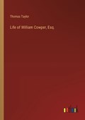 Life of William Cowper, Esq. | Thomas Taylor | 