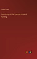 The History of The Spanish School of Painting | Thomas Ashe | 