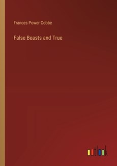 False Beasts and True