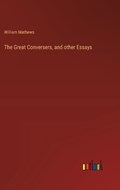 The Great Conversers, and other Essays | William Mathews | 