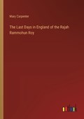 The Last Days in England of the Rajah Rammohun Roy | Mary Carpenter | 