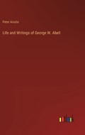 Life and Writings of George W. Abell | Peter Ainslie | 