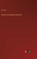 French Conversation-Grammar | Emil Otto | 